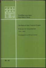 Die Herkunft des Friedrich Engels - Briefe aus der Verwandtschaft 1791-1847 (Schriften aus dem Karl-Marx-Haus Nr. 42)