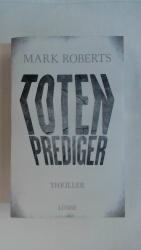 Mark Roberts: TOTENPREDIGER: THRILLER (E