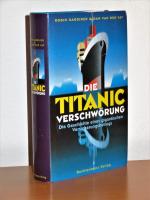 Die Titanic-Verschwörung - die Geschichte eines gigantischen Versicherungsbetrugs