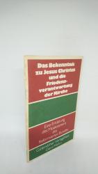 Das Bekenntnis zu Jesus Christus und die Friedensverantwortung der Kirche