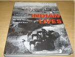 Indian Lives - A Photigraphic Record from the Civil War to Wounded Knee