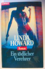 Linda Howard: Ein tödlicher Verehrer Linda Howard: Ein tödlicher Verehrer