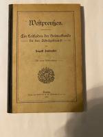 Westpreussen Ein Leitfaden der Heimatkunde für den Schulgebrauch mit einem Bilderanhang