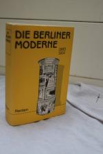 Die Berliner Moderne 1885-1914