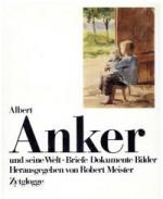 Albert Anker und seine Welt., Briefe, Dokumente, Bilder.