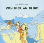 Von hier an blind (mit Booklet/Texten)