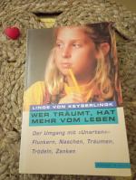 Keyserlingk, Linde von: Wer träumt, hat 