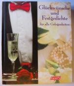 Glückwünsche und Festgedichte für alle Gelegenheiten