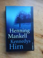 Henning Mankell: Kennedys Hirn - Roman
