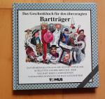 Das Geschenkbuch für den überzeugten Bartträger