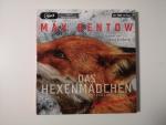Max Bentow: Das Hexenmädchen