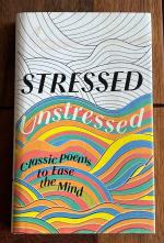 STRESSED / Unstressed - Classic Poems to Ease the Mind