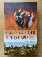 Andrea Schacht: Der dunkle Spiegel Andrea Schacht: Der dunkle Spiegel