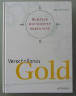 Manfred Reitz: Verschollenes Gold Manfred Reitz: Verschollenes Gold