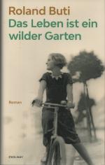 Das Leben ist ein wilder Garten