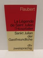 La Légende de Saint Julien l' Hospitalier Sankt Julian der Gastfreundliche- Zweisprachig