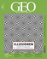 GEO 04/2020 Illusionen: Trauen Sie Ihren Augen nicht