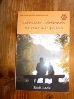 Geistliche Lektionen gelernt mit Julius - Das etwas andere Andachtsbuch