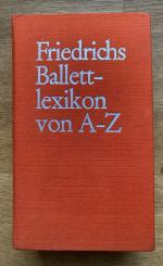 Friedrichs Ballettlexikon von A-Z