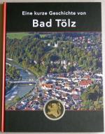 Eine kurze Geschichte von Bad Tölz