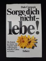 Sorge dich nicht - lebe!