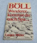 Heinrich Böll: Wanderer kommst du nach S Heinrich Böll: Wanderer kommst du nach S
