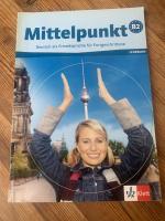 Mittelpunkt B2. Deutsch als Fremdsprache für Fortgeschrittene – Lehrbuch