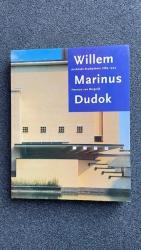 Willem Marinus Dudok. Architekt-Stadtplaner 1884-1974