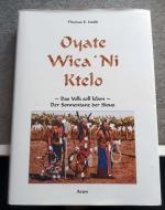 Oyate Wica'Ni Ktelo - Der Sonnentanz der Sioux