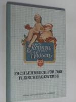 Können und Wissen. Fachlehrbuch für das Fleischergewerbe.