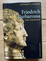 Johannes Laudage: Friedrich Barbarossa. Johannes Laudage: Friedrich Barbarossa.