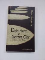 Klaus Hemmerle: Dein Herz an Gottes Ohr 