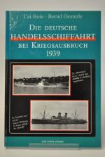 Die deutsche Handelsschiffahrt bei Kriegsausbruch 1939