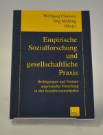 Empirische Sozialforschung und gesellschaftliche Praxis - Bedingungen und Formen angewandter Forschung in den Sozialwissenschaften.