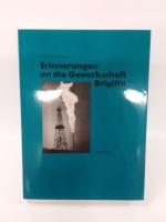 Erinnerungen an die Gewerkschaft Brigitta