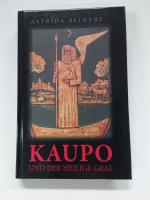 Kaupo und der Heilige Gral. Verlierer oder Gewinner?