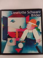 Lieselotte Schwarz: Lieselotte Schwarz - Lieselotte Schwarz: Lieselotte Schwarz -