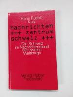 Nachrichten Zentrum Schweiz - Die Schweiz im Nachrichtendienst des zweiten Weltkriegs