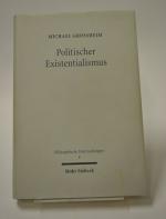 Michael Großheim: Politischer Existentia