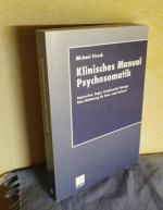 Klinisches Manual Psychosomatik - Depression, Angst, funktionelle Störung : Eine Einführung für Haus- und Facharzt