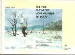 Elisabeth Strahler: Schnee, du weisst vo Elisabeth Strahler: Schnee, du weisst vo