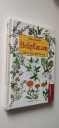 Robert Quinche: Heilpflanzen - Die Kräft