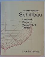 Jobst Broelmann: Schiffbau - Handwerk, B