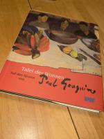 Tafel der Wonnen. Auf den Spuren von Paul Gauguin
