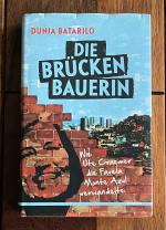 Dunja Batarilo: Die Brückenbauerin - Wie Dunja Batarilo: Die Brückenbauerin - Wie