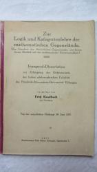 Zur Logik und Kategorienlehre der mathematischen Gegenstände (Zur Ganzheit der mathematischen Gegenstände , mit besonderem Hinblick auf das mathematische Existenzproblem)