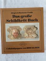 Das grosse Schildkröt-Buch - Celluloidpuppen von 1896 bis 1956