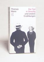 Thomas Mann: Der Tod in Venedig und ande Thomas Mann: Der Tod in Venedig und ande
