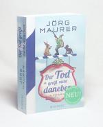 Jörg Maurer: Der Tod greift nicht danebe Jörg Maurer: Der Tod greift nicht danebe