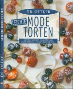 Dr. Oetker leichte Mode-Torten : Fliegenpilztorte, Fruchtbombe, Joghurtringe, Sonnenscheintorte